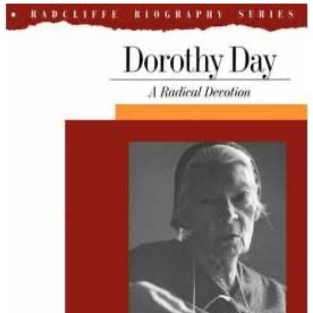 Dorothy Day A Radical Devotion